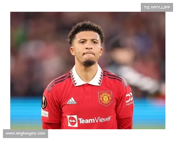 桑乔外租依旧让曼联每年损失数百万英镑俱乐部财务压力加剧 桑乔外租依旧让曼联每年损失数百万英镑俱乐部财务压力加剧